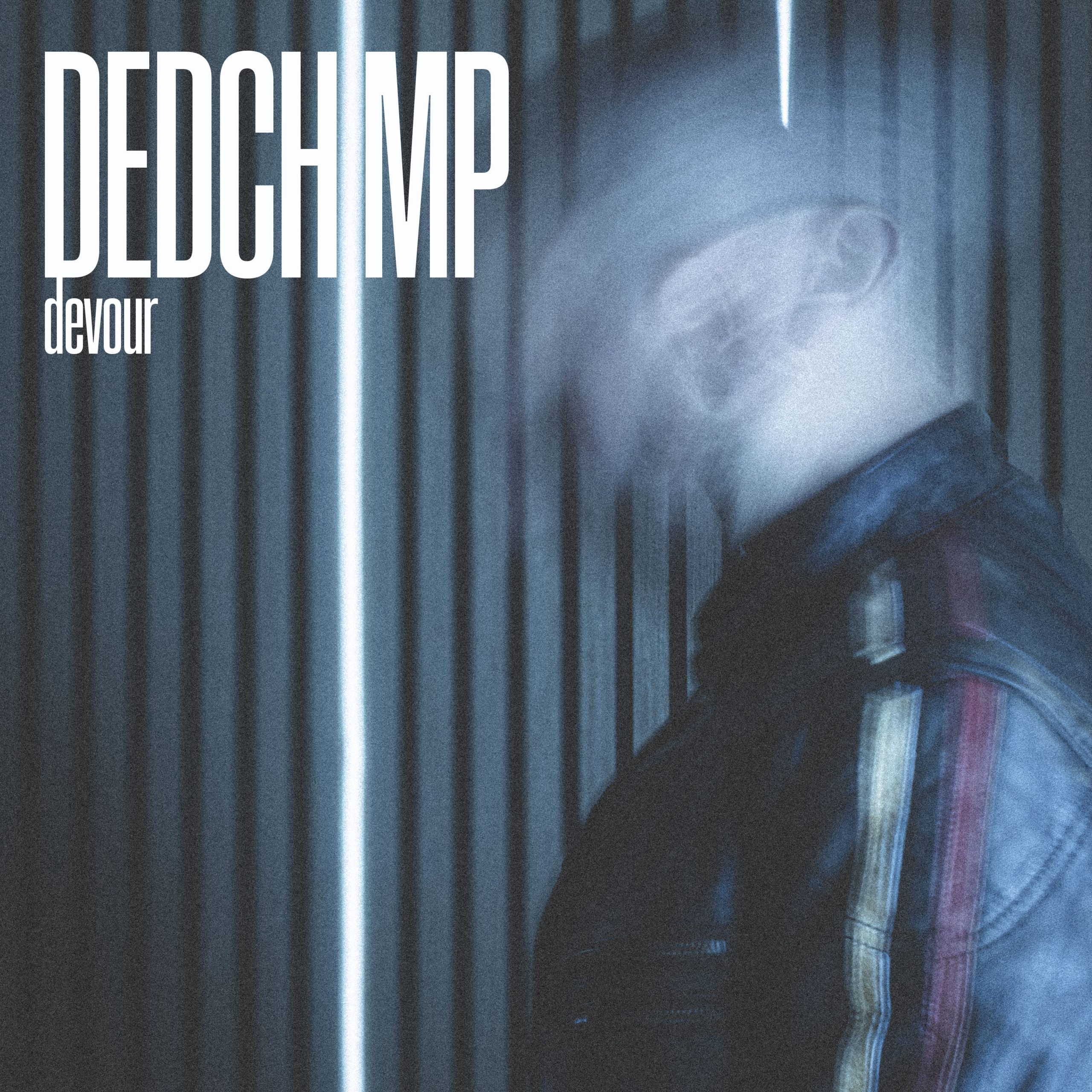 DEDCHIMP – “DEVOUR”