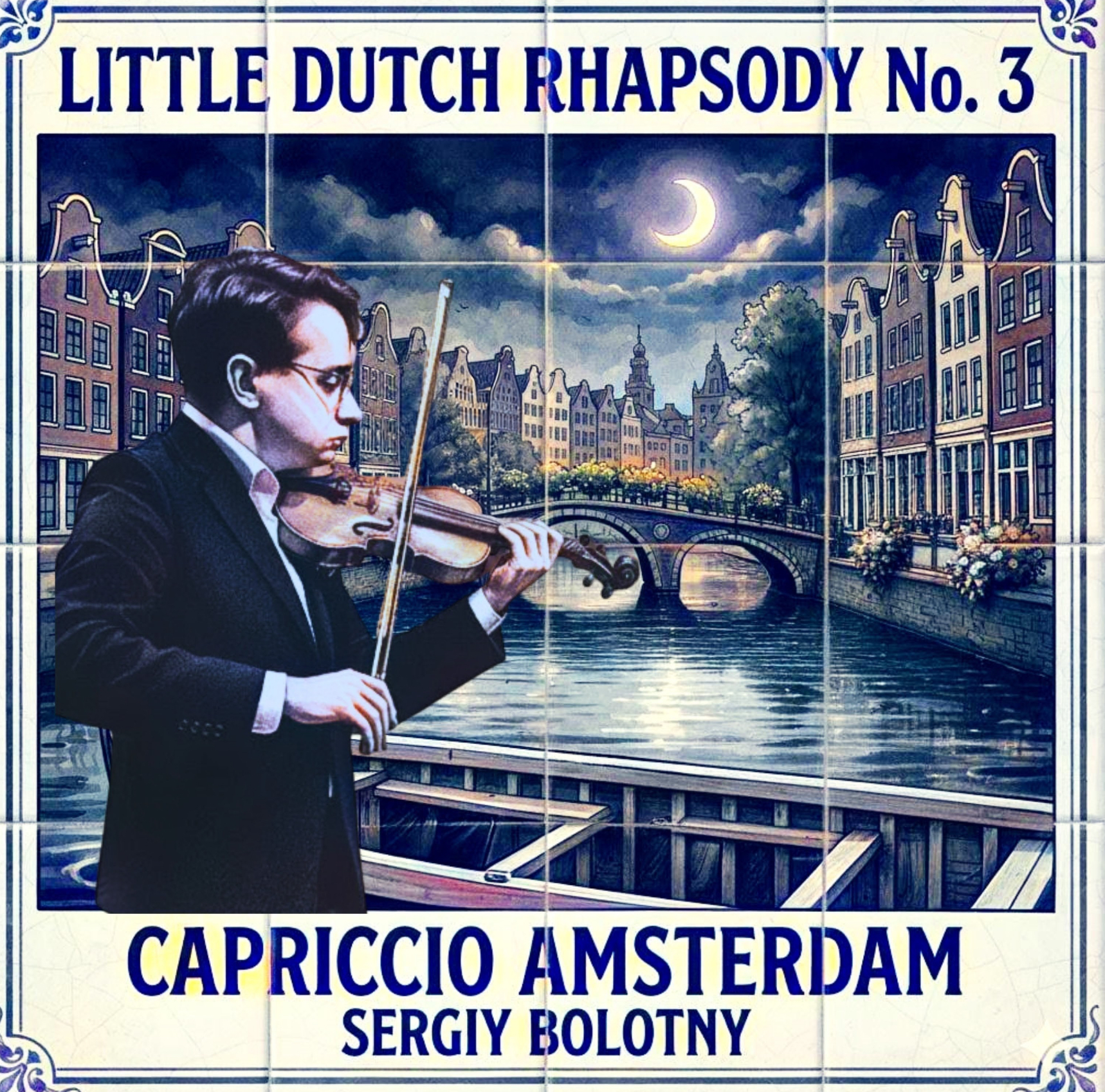 Sergiy Bolotny – “Little Dutch Rhapsody No. 3: Capriccio Amsterdam”