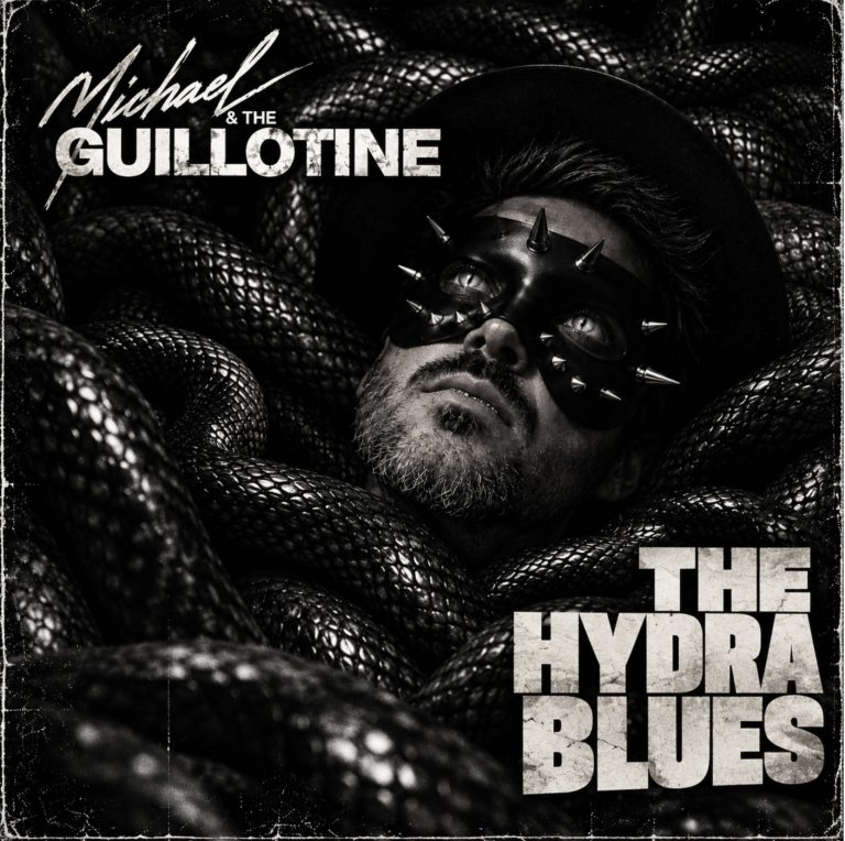 MICHAEL & THE GUILLOTINE – “The Hydra Blues”