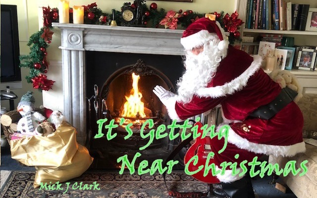 Mick J. Clark – “It’s Getting Near Christmas”
