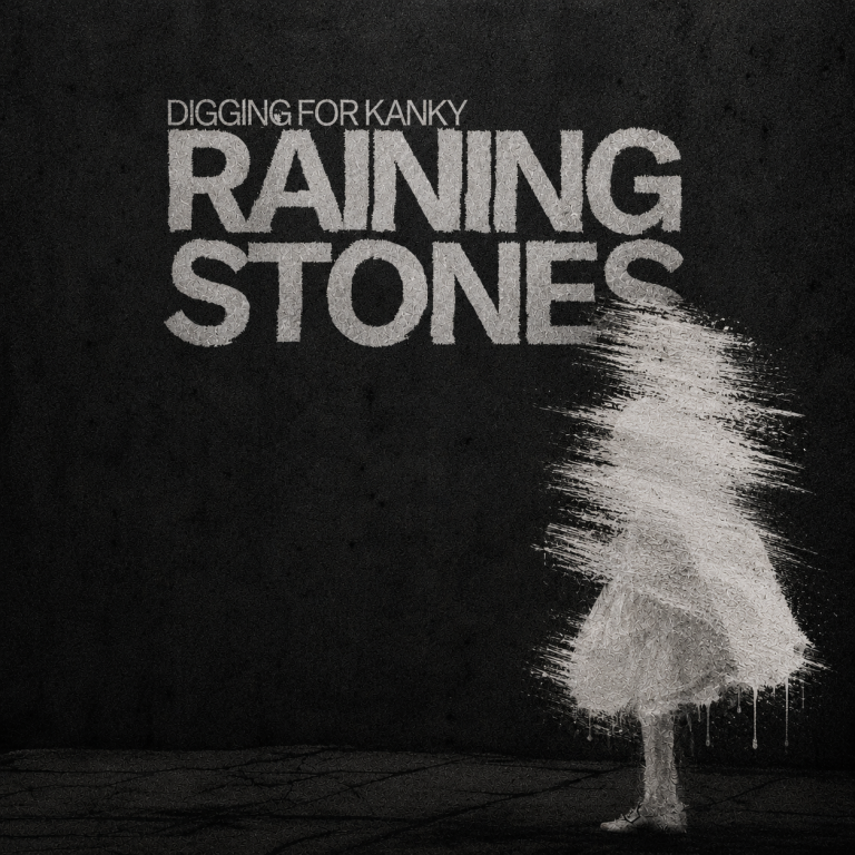 Digging for Kanky – “Raining Stones”